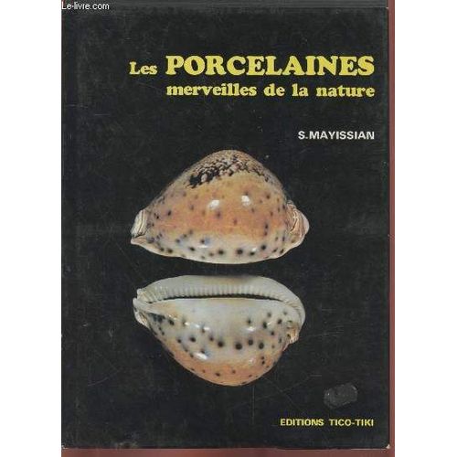 Les Porcelaines : Merveilles De La Nature