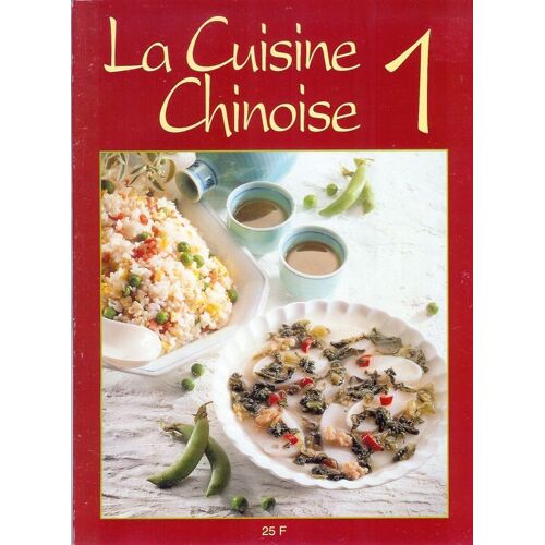 La Cuisine Chinoise N° 1 N° 1 : La Cuisine Chinoise N° 1
