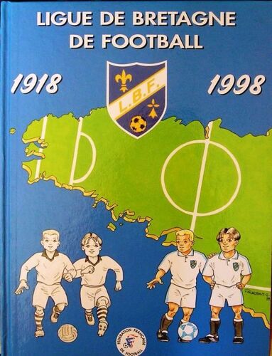 Ligue De Bretagne De Football 1918 - 1998