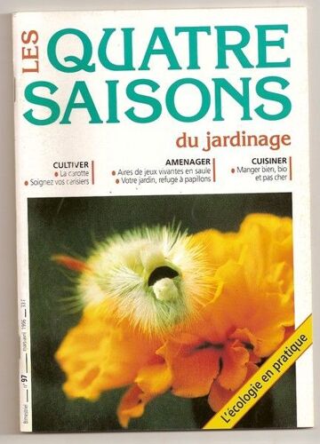 Les Quatre Saisons Du Jardinage  N° 97 : La Carotte - Soins Des Cerisiers - Les Papillons - Manger Bio Et Pas Cher