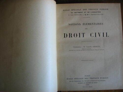 Charles Georgin   Livre  De 1921  N° 0 : Notions Elementaires De Droit Civil  Du Batiment Et De L'industrie