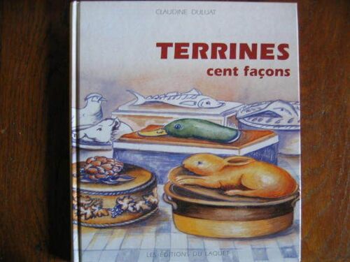 Terrines Cent Façons Terrines Cent Façons