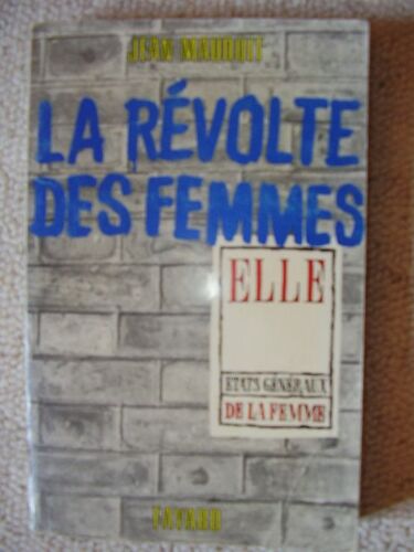 La Révolte Des Femmes. 1971