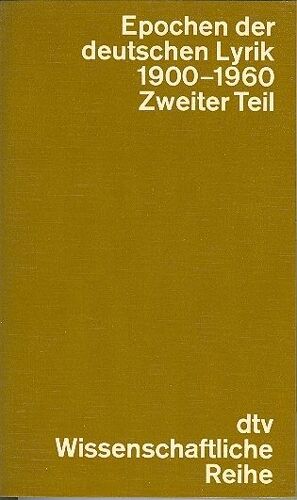 Epochen Der Deutschen Lyrik 1900-1960 Zweiter Teil