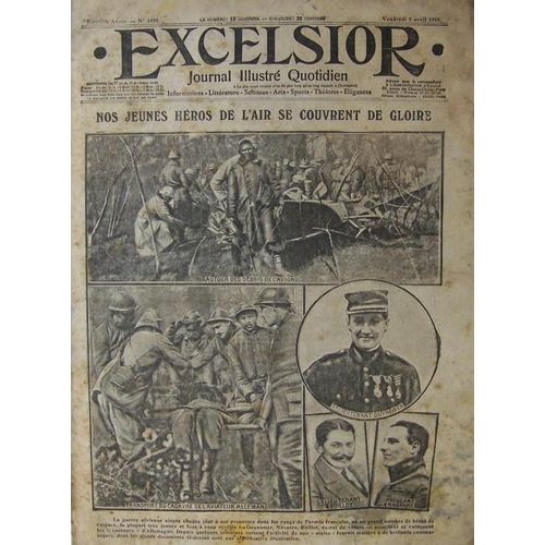 Excelsior Du 07-04-1917  N° 1970 : Nos Jeunes Héros De L'air Se Couvrent De Gloire