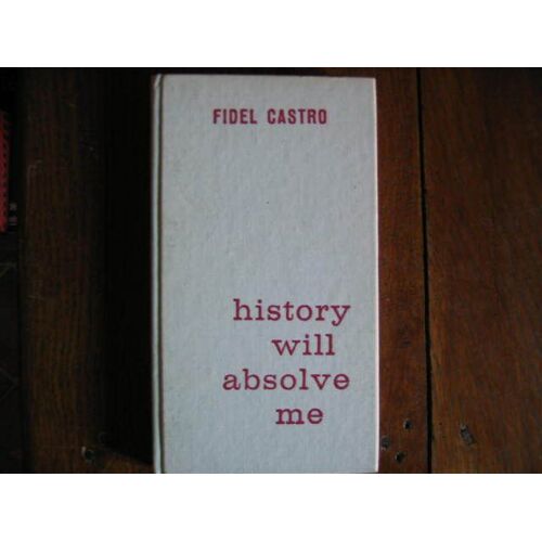 Fidel Castro  (Havana 1967)  N° 0 : History Will Absolve Me