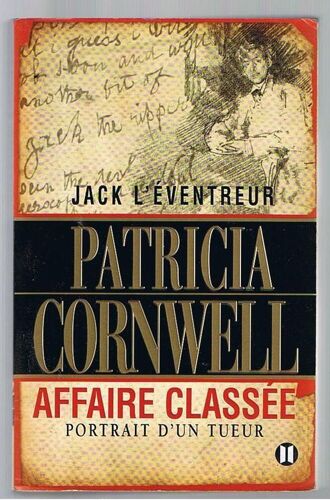 Jack L'eventreur.Affaire Classee.Portrait D'un Tueur Jack L'eventreur.Affaire Classee.Portrait D'un Tueur