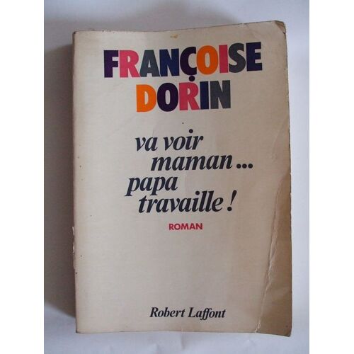 Va Voir Maman. . . Papa Travaille !