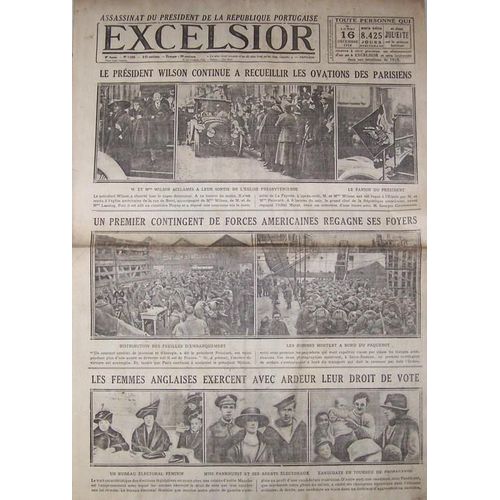 Excelsior Du 16-12-1918  N° 2949 : Le Président Wilson Continue À Recueillir Les Ovations Des Parisiens
