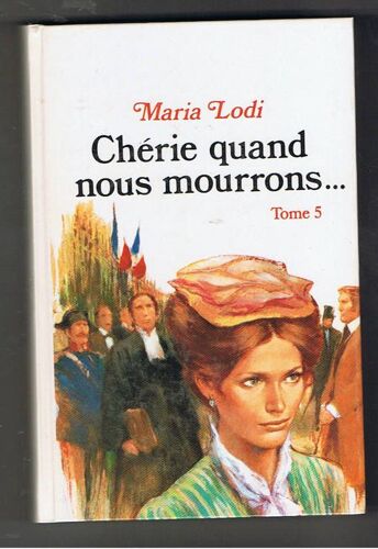 Chérie, Quand Nous Mourrons Tome 5 Le Sang De Paris