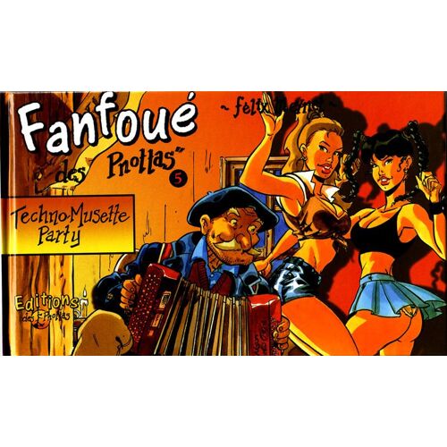 Fanfoué Des Pnottas : Techno-Musette Party !