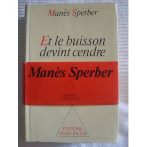 Et Le Buisson Devint Cendre - Trilogie Romanesque