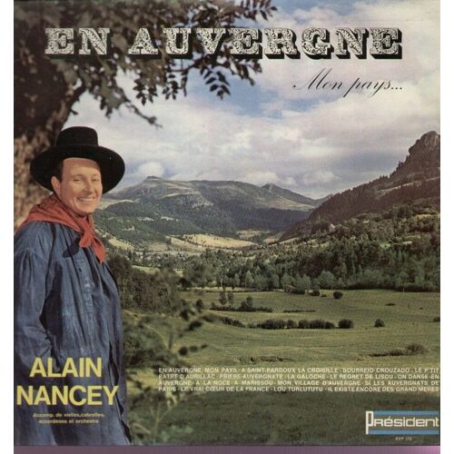 En Auvergne Mon Pays ... - A Saint-Pardoux-La-Croisille, Bourreio Crouzado, Le P'tit Patre D'aurillac, Prière Auvergnate, La Galoche, A La Noce A Marissou, Lou Turlututu....