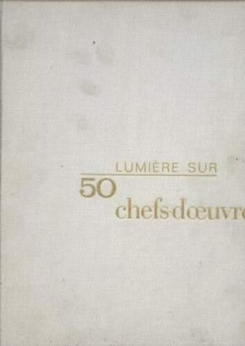 Lumière Sur 50 Chefs-D'oeuvre