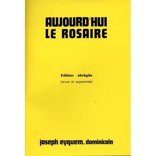 Aujourd'hui Le Rosaire