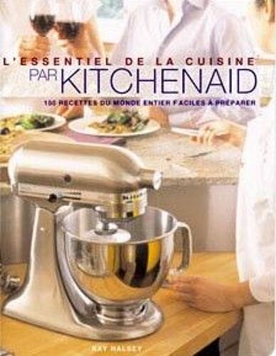 L'essentiel De La Cuisine Par Kitchenaid
