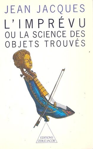 L' Imprévu Ou La Science Des Objets Trouvés