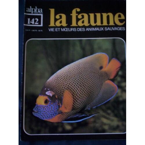 La Faune - Vie Et Moeurs Des Animaux Sauvages  N° 142