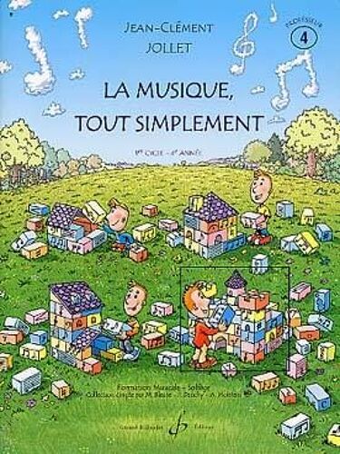 Jollet : La Musique Tout Simplement Vol 4 Livre Du Professeur