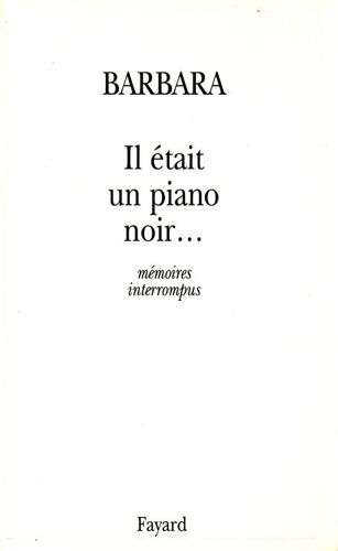 Il Etait Un Piano Noir..... Memoires Interrompus