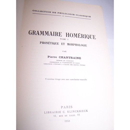 Grammaire Homérique - Tome I - Phonétique Et Morphologie