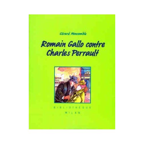 Romain Gallo Contre Charles Perrault