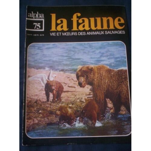 La Faune - Vie Et Moeurs Des Animaux Sauvages  N° 75