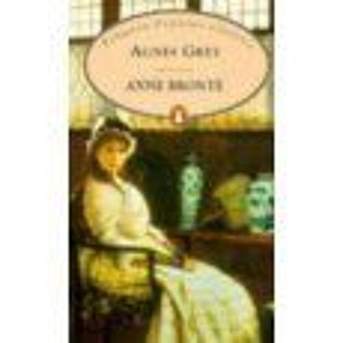 Agnes Grey: With A Memoir Of Her Sisters By Charlotte Bronte