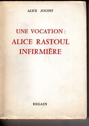 Une Vocation Alice Rastoul Infirmière