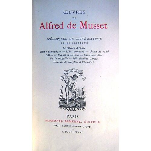 Oeuvres De Alfred De Musset - Mélanges De Littérature Et De Critique : L'art Moderne, Salon De 1836...