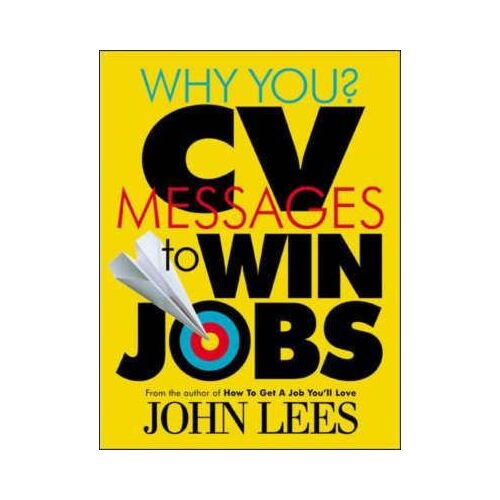 Why You?: Cv Messages That Win Jobs