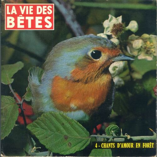 La Vie Des Betes 4 - Chants D'amour En Foret