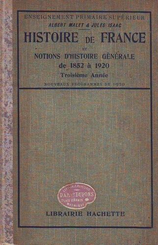Histoire De France Et Notions D'histoire Générale De 1852 À 1920 - Troisième Année (Programme De 1920)