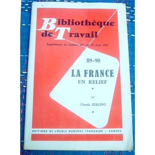 Bt Bibliothèque De Travail Pédagogie Freinet Sbt N° 89-90 La France En Relief