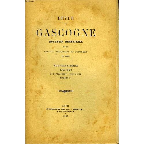 Revue De Gascogne. Tome Xxii, 3ème Livraison