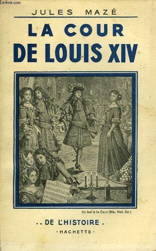 La Cour De Louis Xiv
