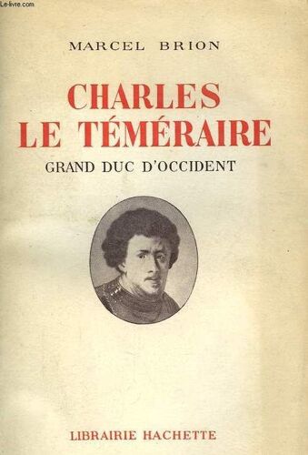 Charles Le Téméraire, Grand Duc D'occident