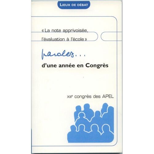Paroles D'une Année En Congrès - Xiiie Congrès, 4, 5 Et 6 Juin, Toulouse