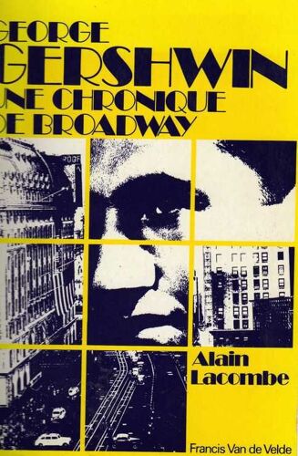 Georges Gershwin Une Chronique De Brodway