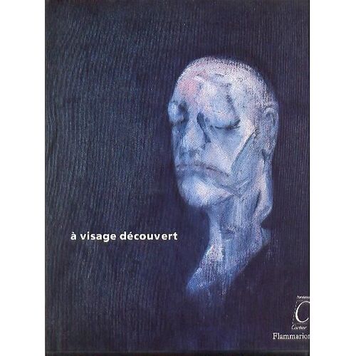 A Visage Découvert - Exposition, 18 Juin-4 Octobre 1992, Jouy-En-Josas - , Fondation Cartie
