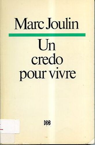 Un Credo Pour Vivre