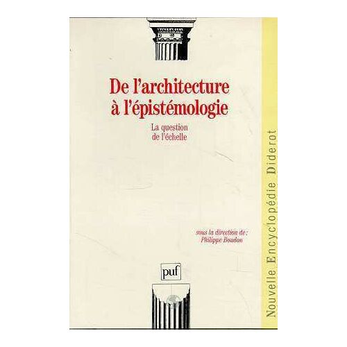De L'architecture À L'épistémologie - La Question De L'échelle