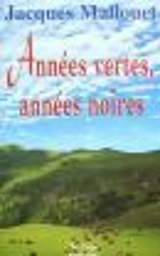 Années Vertes, Années Noires