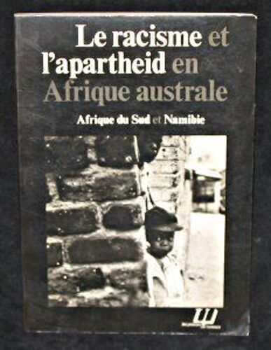 Le Racisme Et L'apartheid En Afrique Australe, Afrique Du Sud Et Namibie