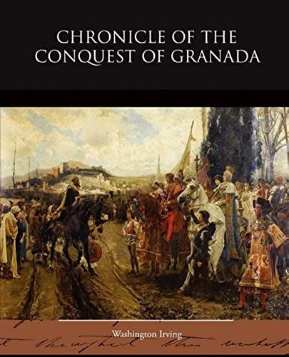 Chronicle Of The Conquest Of Granada
