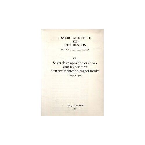 Sujets De Composition Orientaux Dans Les Peintures D'un Schizophrène Espagnol Inculte