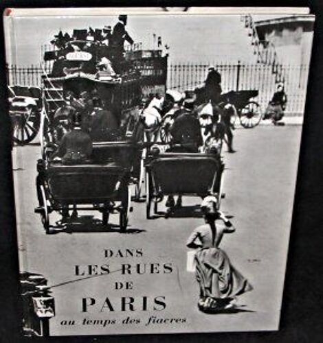 Dans Les Rues De Paris Au Temps Des Fiacres