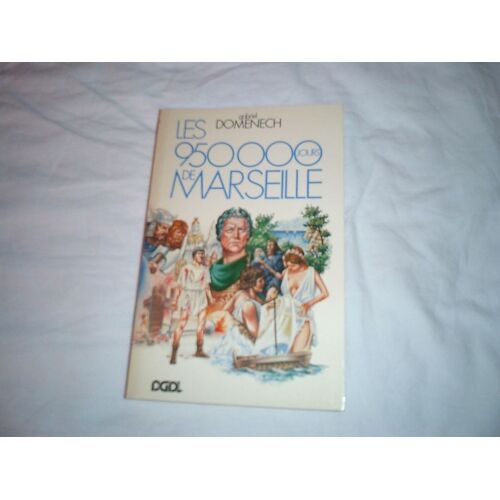 Les 950000 Jours De Marseille