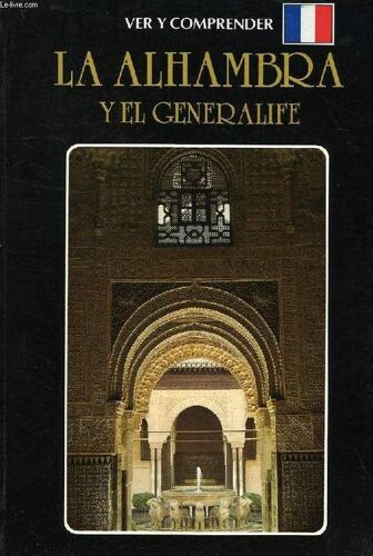 Ver Y Comprender La Alhambra Y El Generalife