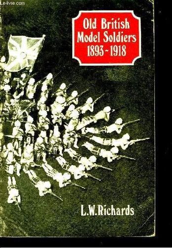 Old British - Model Soldiers. 1893 - 1918